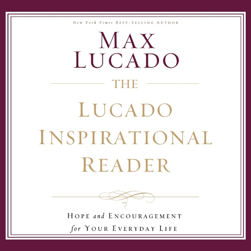 Title details for The Lucado Inspirational Reader by Max Lucado - Available